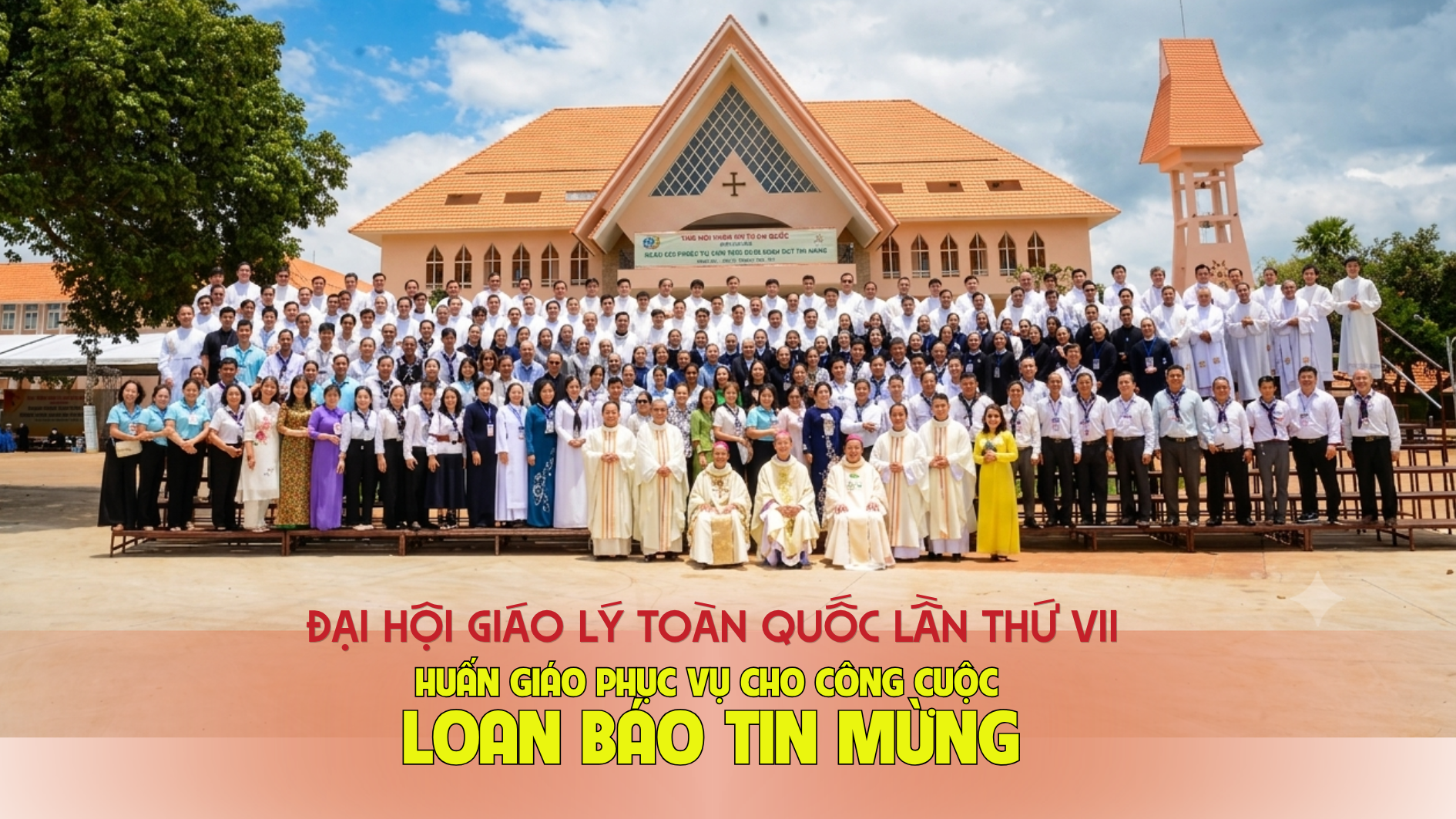 Đại hội Giáo lý Toàn quốc lần thứ VII: “Huấn giáo phục vụ cho công cuộc loan báo Tin Mừng”